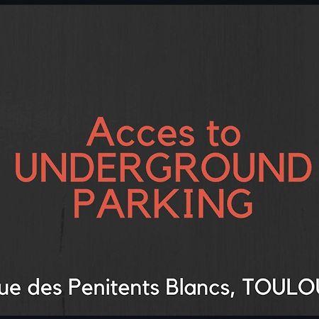 Hyper-Centre Historique Avec Possibilite De Reservation Parking Toulouse Exterior photo
